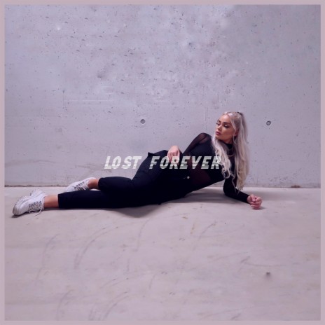 Lost Forever | Boomplay Music