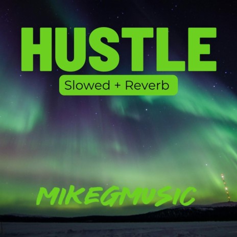 Hustle (Slowed + Reverb) | Boomplay Music