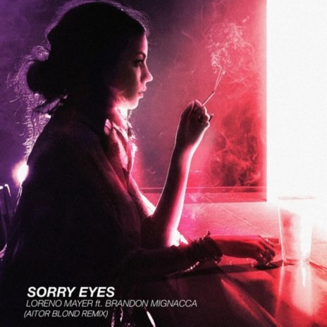 Sorry Eyes (Aitor Blond Remix) ft. Brandon Mignacca & Aitor Blond | Boomplay Music