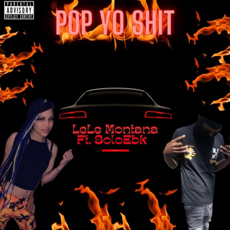 Pop Yo Shit ft. SoloEbk | Boomplay Music