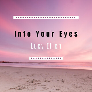 Into Your Eyes