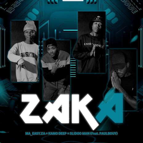 Zaka ft. Kamo Deep, Slidoo Man & Paulbouy | Boomplay Music