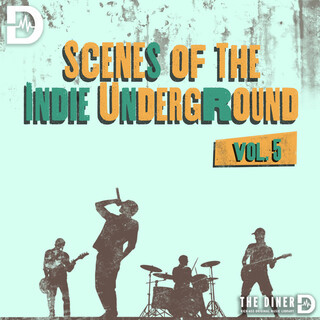 Scenes Of The Indie Underground, Vol. 5