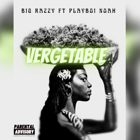 Vegetable ft. Playboi noah | Boomplay Music