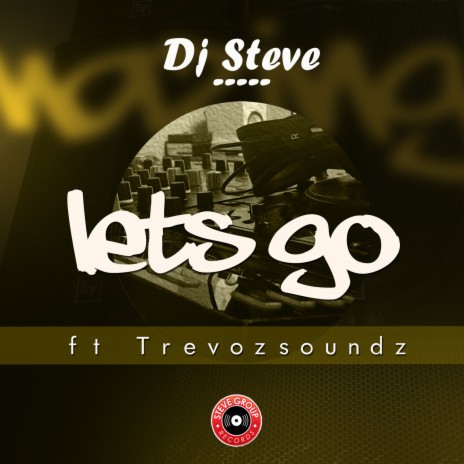 Lets Go ft. Trevozsoundz | Boomplay Music