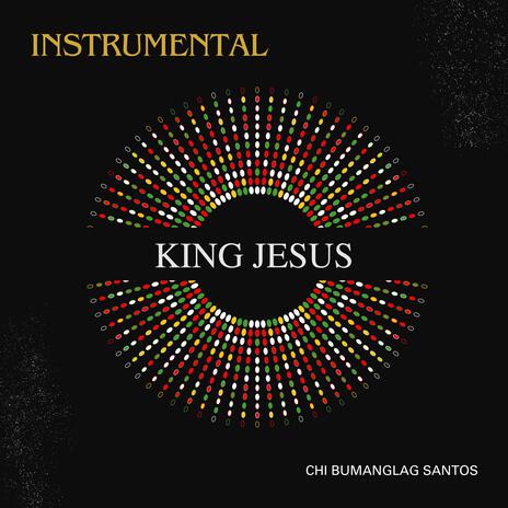 King Jesus (Instrumental) | Boomplay Music