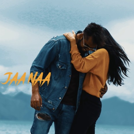 Jaa Naa | Boomplay Music