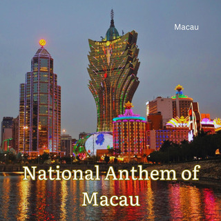 National Anthem of Macau