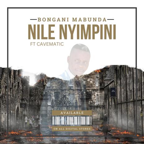 Bongani Mabunda -Nile nyimpini (feat.)feat. Ft CAVEMATIC[ | Boomplay Music