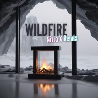 Wildfire (Nitro X Remix) ft. Nitro X lyrics | Boomplay Music