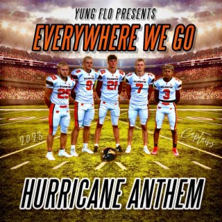 Everywhere We Go (Hurricane Anthem)