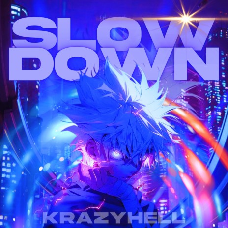 SLOW DOWN | Boomplay Music