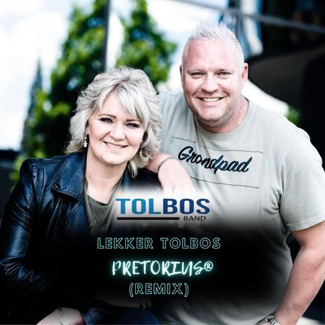 Lekker Tolbos (Pretorius Remix) | Boomplay Music