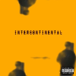 Intercontinental lyrics | Boomplay Music