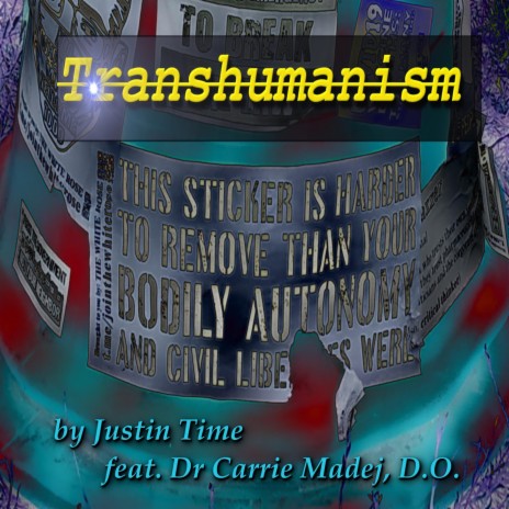 Transhumanism (feat. Dr Carrie Madej, D.O.) | Boomplay Music