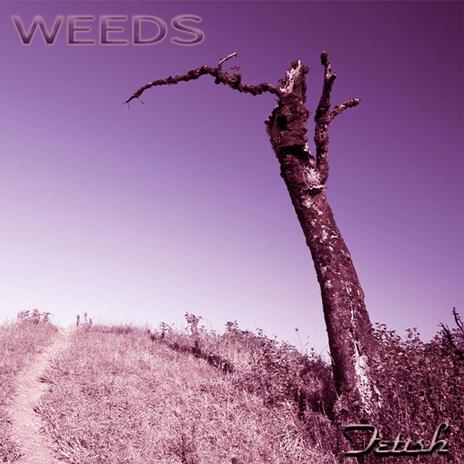 Weeds | Boomplay Music