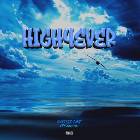 HIGH4EVER ft. Foggy MG | Boomplay Music