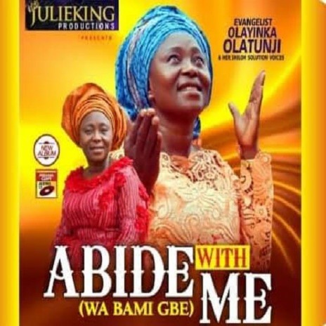 Abide With Me (Wa Bami Gbe) | Boomplay Music