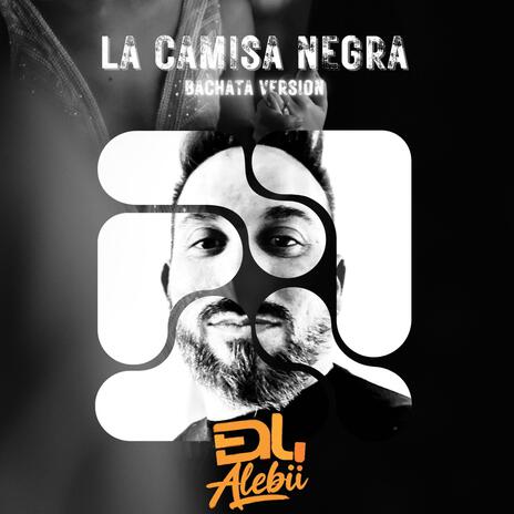 La Camisa Negra | Boomplay Music