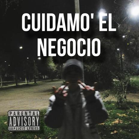 Cuidamo' el negocio | Boomplay Music