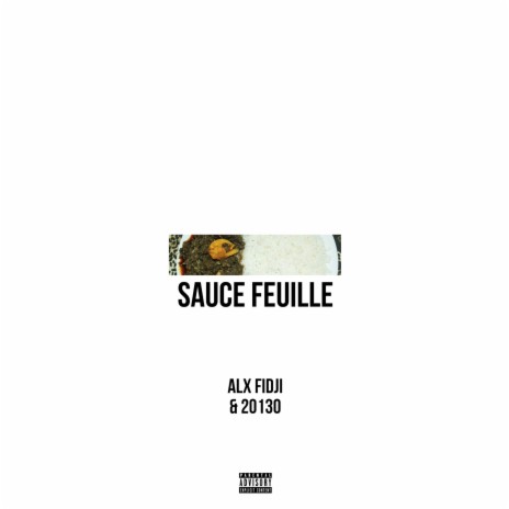 Sauce Feuille ft. 20130 | Boomplay Music