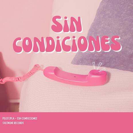 Sin Condiciones