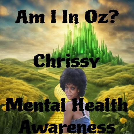 Am I In Oz (Mental Health Awareness) | Boomplay Music