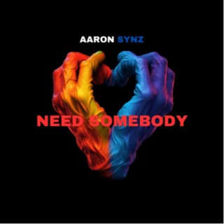 Need Somebody