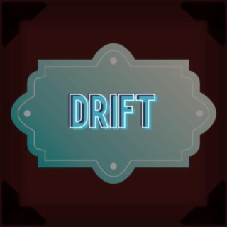 DRIFT