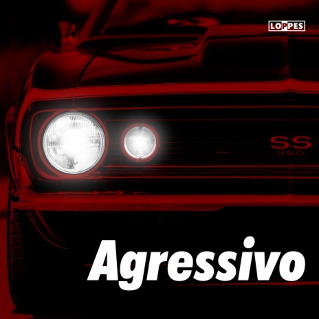 Agressivo | Boomplay Music