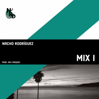 Nacho Rodriguez: Mix I