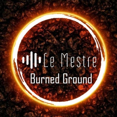Burned Ground | Boomplay Music