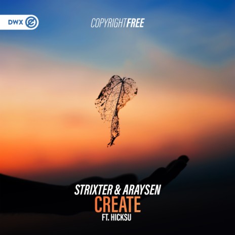 Create ft. Araysen, Hicksu & Dirty Workz | Boomplay Music