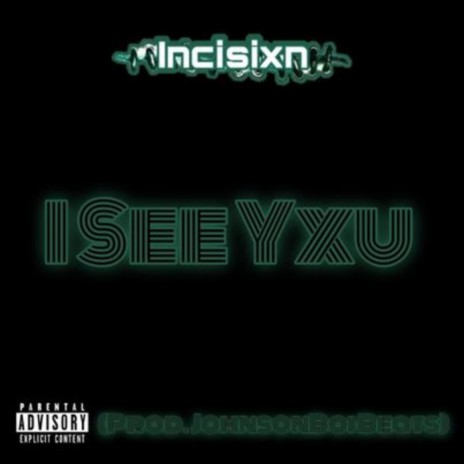 I See Yxu | Boomplay Music