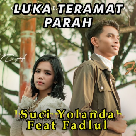 Luka Teramat Parah ft. Fadlul | Boomplay Music