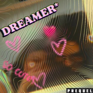 DREAMER* lyrics | Boomplay Music