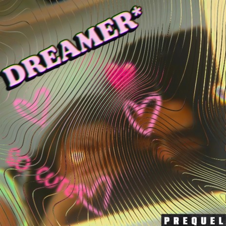 DREAMER*