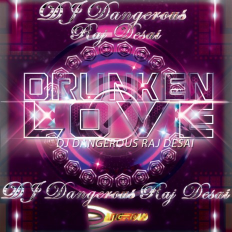 Drunken Love | Boomplay Music