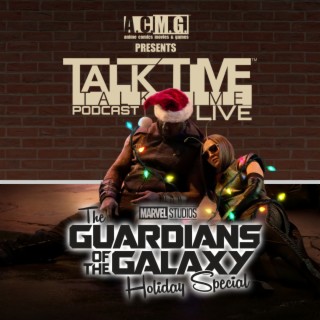 EPISODE 340: Guardians of the Galaxy Holiday Special Review