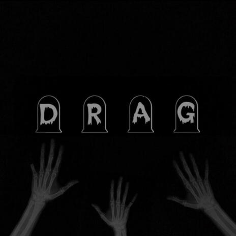 DRAG | Boomplay Music