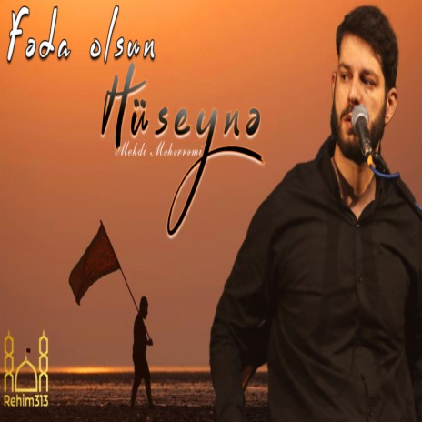 Feda Olsun Huseyn (Mehdi Meherremi 2023) | Boomplay Music