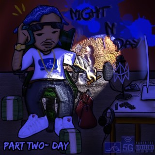 Night N Day (Day) part 2