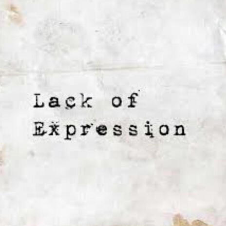 Lack Of Expression