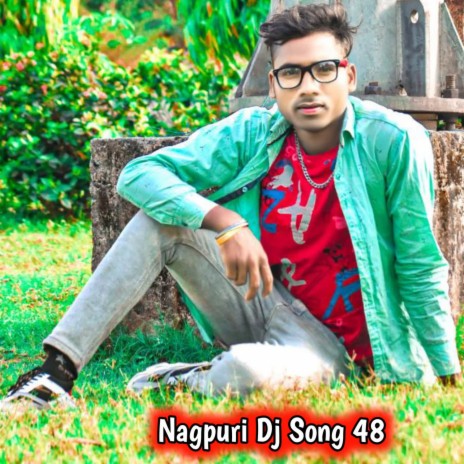 Nagpuri Dj Song 48 | Boomplay Music