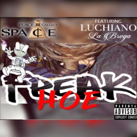 FREAK HOE ft. Luchiano La Brega | Boomplay Music