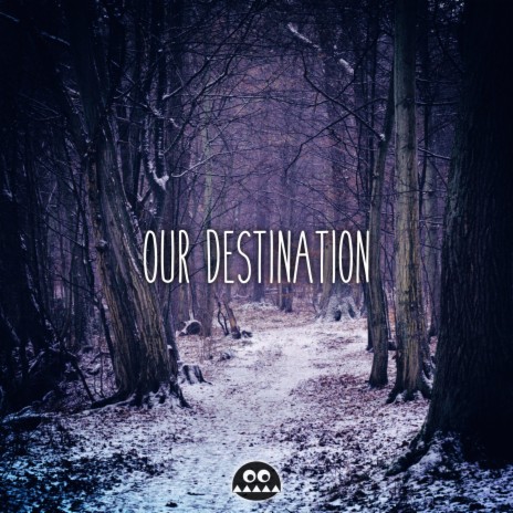 Our Destination | Boomplay Music