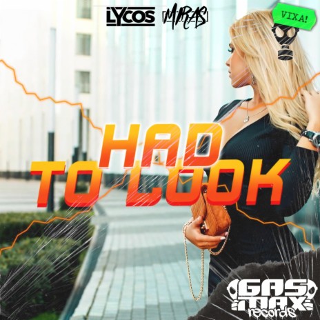 Had To Look ft. Miras | Boomplay Music