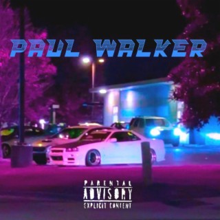 Paul Walker lyrics | Boomplay Music