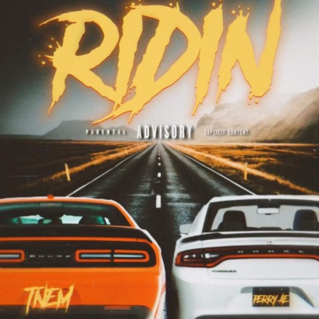 Ridin ft. Perry’ae
