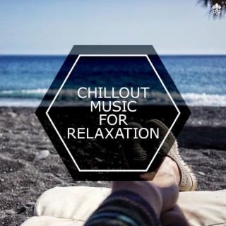 Chillout Music for Relaxation